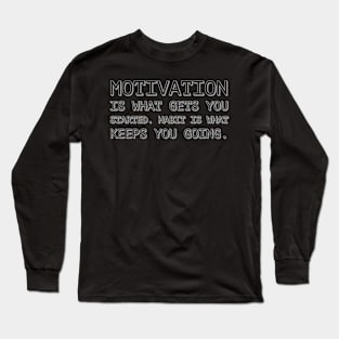 Motivation Long Sleeve T-Shirt